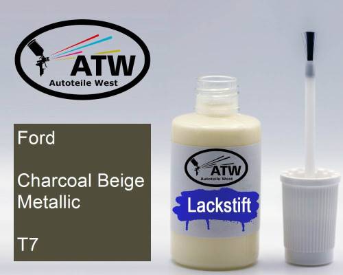 Ford, Charcoal Beige Metallic, T7: 20ml Lackstift, von ATW Autoteile West.